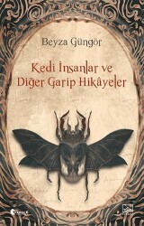 Kedi İnsanlar ve Diğer Garip Hikayeler - İthaki Yayınları