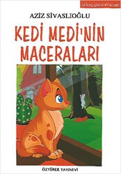 Kedi Medi’nin Maceraları - Özyürek Yayınları
