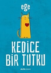 Kedice Bir Tutku - Alfa Yayınları