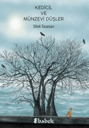 Kedicil ve Münzevi Düşler - Babek Yayınları