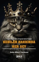 Kediler Hakkında Her Şey - Gece Kitaplığı