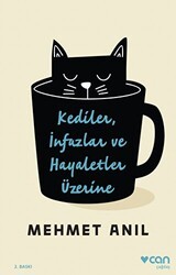 Kediler İnfazlar ve Hayaletler Üzerine - Can Yayınları