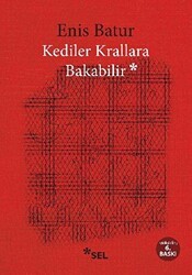 Kediler Krallara Bakabilir - Sel Yayıncılık