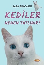 Kediler Neden Tatlıdır? - Zet Yayınları