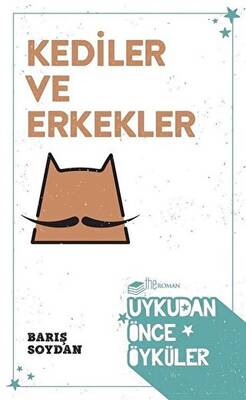 Kediler ve Erkekler - Uykudan Önce Öyküler - 1