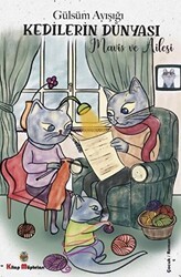 Kedilerin Dünyası - Maviş ve Ailesi - Kitap Müptelası Yayınları