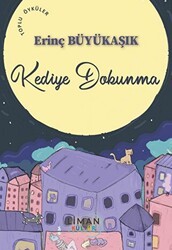 Kediye Dokunma - Liman Yayınevi