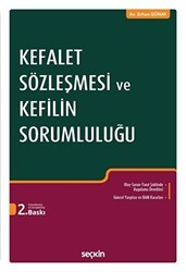 Kefalet Sözleşmesi ve Kefilin Sorumluluğu - Seçkin Yayıncılık