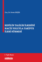 Kefilin Talilik İlkesini Haciz Yoluyla Takipte İleri Sürmesi - On İki Levha Yayınları