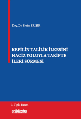 Kefilin Talilik İlkesini Haciz Yoluyla Takipte İleri Sürmesi - 1