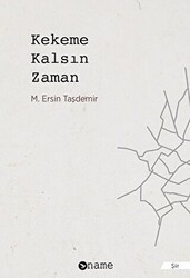 Kekeme Kalsın Zaman - Name Yayınları