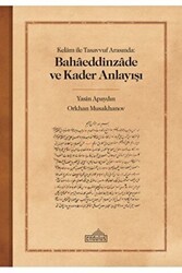 Kelam ile Tasavvuf Arasında: Bahaeddinzade ve Kader Anlayışı - Endülüs Yayınları