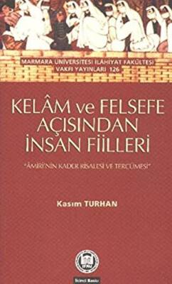 Kelam ve Felsefe Açısından İnsan Fiilleri - 1