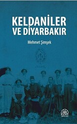 Keldaniler ve Diyarbakır - Kent Işıkları Yayınları
