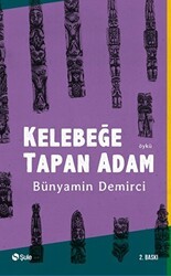 Kelebeğe Tapan Adam - Şule Yayınları