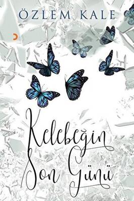 Kelebeğin Son Günü - 1
