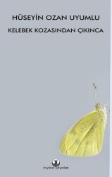 Kelebek Kozasından Çıkınca - Myrina Yayınları