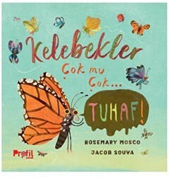 Kelebekler Çok mu Çok… Tuhaf! - Profil Çocuk