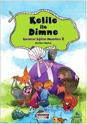 Kelile ile Dimne - Karakter Eğitim Masalları 2 - Semerkand Çocuk Yayınları