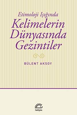 Kelimelerin Dünyasında Gezintiler - 1