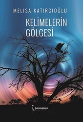 Kelimelerin Gölgesi - İkinci Adam Yayınları