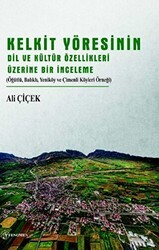 Kelkit Yöresinin Dil ve Kültür Özellikleri Üzerine Bir İnceleme - Fenomen Yayıncılık
