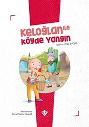 Keloğlan İle Köyde Yangın - Türkiye Diyanet Vakfı Yayınları