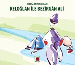 Keloğlan Masalları - Keloğlan ile Bezirgan Ali - Elips Kitap