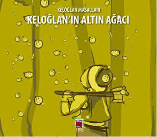 Keloğlan Masalları - Keloğlan`ın Altın Ağacı - 1