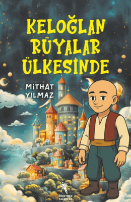 Keloğlan Rüyalar Ülkesinde 8+Yaş - 1