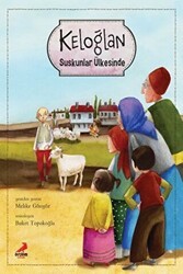 Keloğlan Suskunlar Ülkesinde - Erdem Çocuk