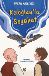 Keloğlan`la Seyahat - Çınaraltı Yayınları