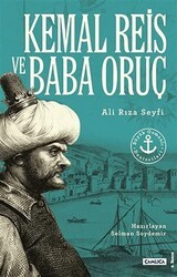 Kemal Reis ve Baba Oruç - Çamlıca Basım Yayın