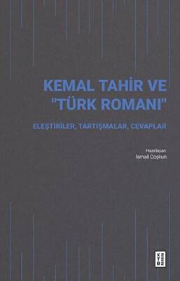 Kemal Tahir ve Türk Romanı - 1