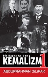 Kemalizm 1 - Bir Başka Açıdan - 1