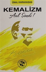Kemalizm Asıl Şimdi! - Yüzde Yüz Kitap