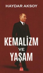 Kemalizm ve Yaşam - Kırmızı Kedi Yayınevi
