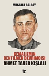 Kemalizmin Centilmen Devrimcisi Ahmet Taner Kışlalı - Halk Kitabevi