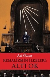 Kemalizmin İlkeleri: Altı Ok - İleri Yayınları