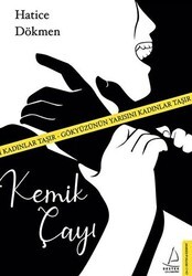 Kemik Çayı - Destek Yayınları