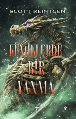 Kemiklerde Bir Yanma - 1