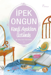 Kendi Ayakları Üstünde - Bir Genç Kızın Gizli Defteri 3 - Artemis Yayınları