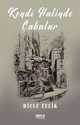 Kendi Halinde Çabalar - Gece Kitaplığı