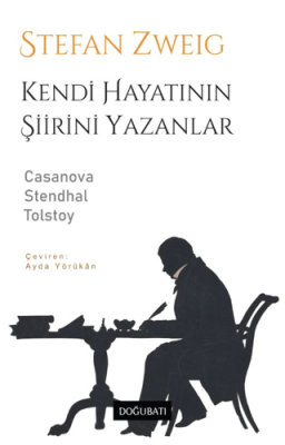 Kendi Hayatının Şiirini Yazanlar: Casanova, Stendhal, Tolstoy - 1