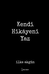 Kendi Hikâyeni Yaz - İkinci Adam Yayınları