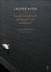 Kendi İçinden De Geçip Gittin Mi Uzaklara? - Everest Yayınları