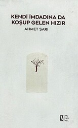 Kendi İmdadına Da Koşup Gelen Hızır - İz Yayıncılık