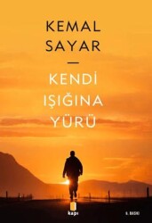 Kendi Işığına Yürü - Kapı Yayınları