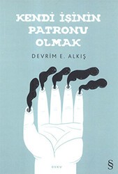 Kendi İşinin Patronu Olmak - Everest Yayınları
