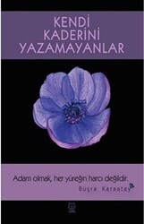 Kendi Kaderini Yazamayanlar - Luna Yayınları